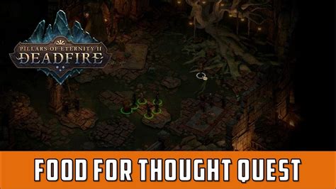 pillars of eternity 2 food for thought|Food For Thought Quest (Pillars of Eternity 2 Deadfire).